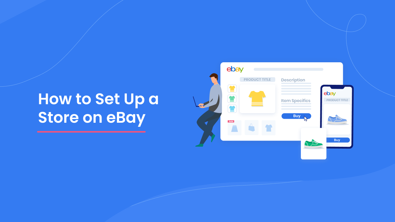 How to Set Up a Store on eBay in 2024 A StepByStep Guide 3Dsellers